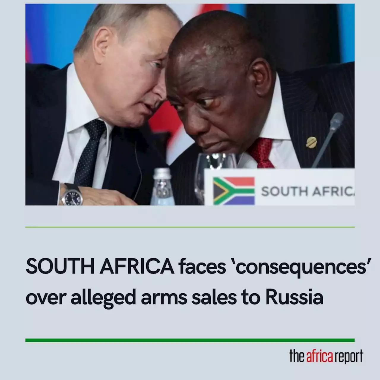 South Africa faces ‘consequences’ over alleged arms sales to Russia - The Africa Report.com