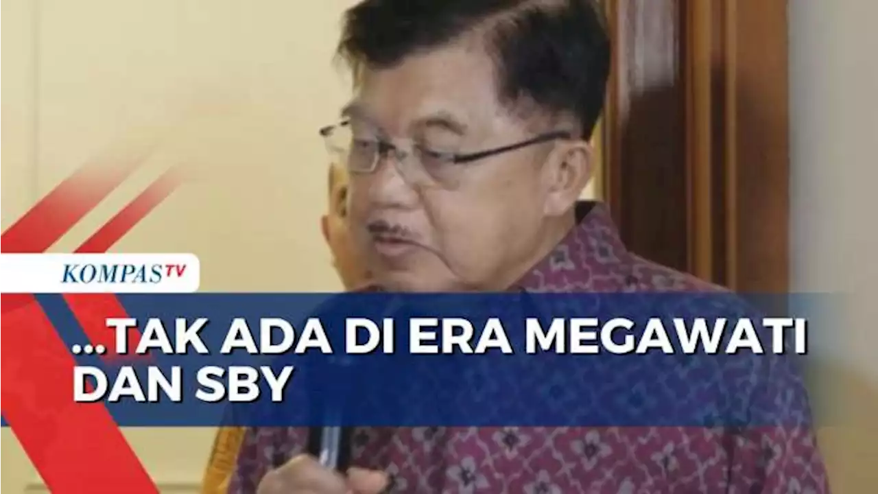 Soal Jokowi Bisiki Capres dan Cawapres ke Parpol, JK: Tak Ada di Era Megawati dan SBY