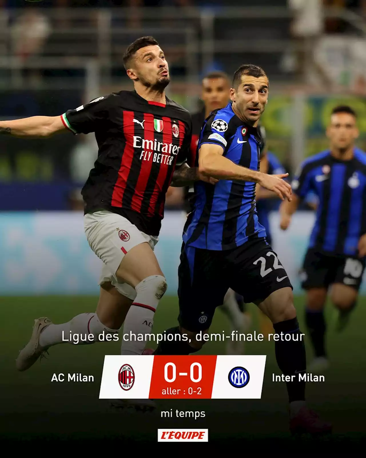 Inter Milan - AC Milan en direct, Demi-finales retour deLigue des champions (16/05/2023)