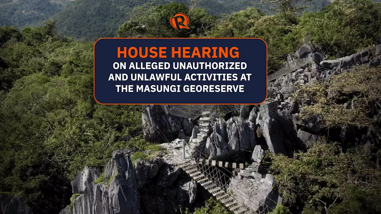 LIVESTREAM: House hearing on alleged unlawful activities at Masungi Georeserve