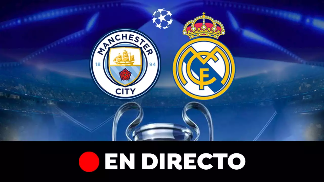 Manchester City - Real Madrid: Alineaciones y partido de Champions League, en directo