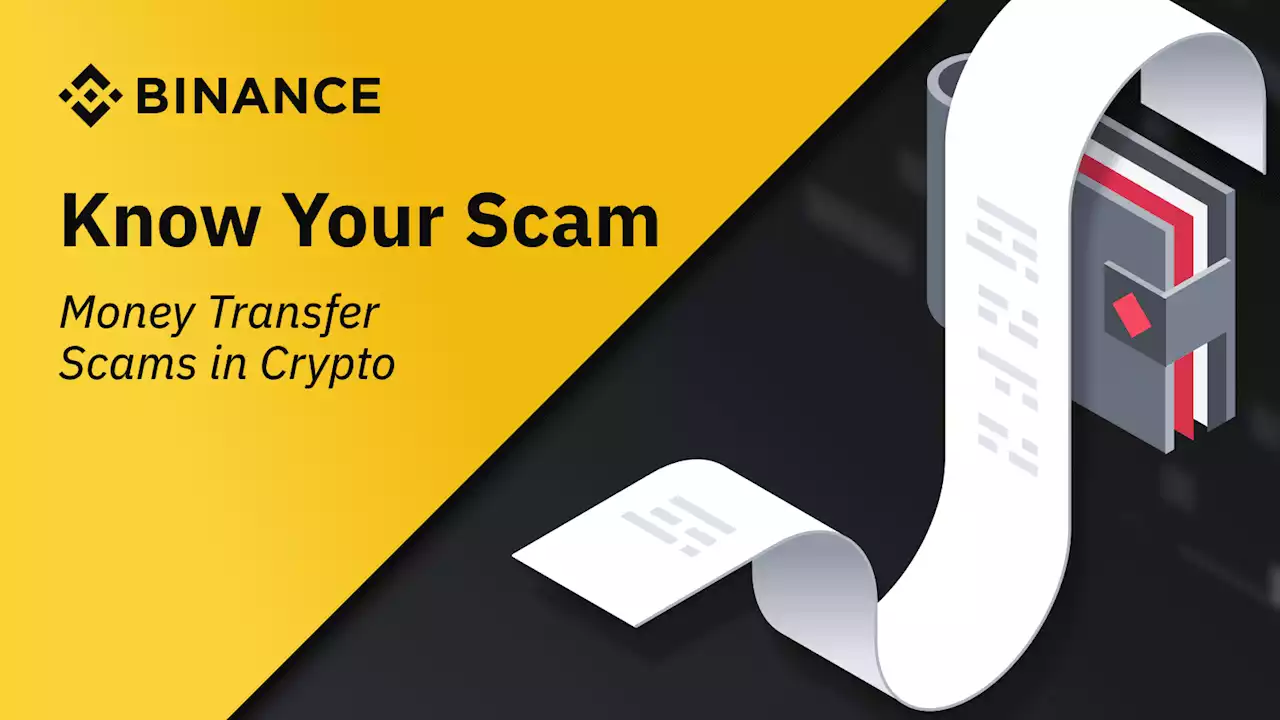 Know Your Scam: Money Transfer Scams in Crypto | Binance Blog