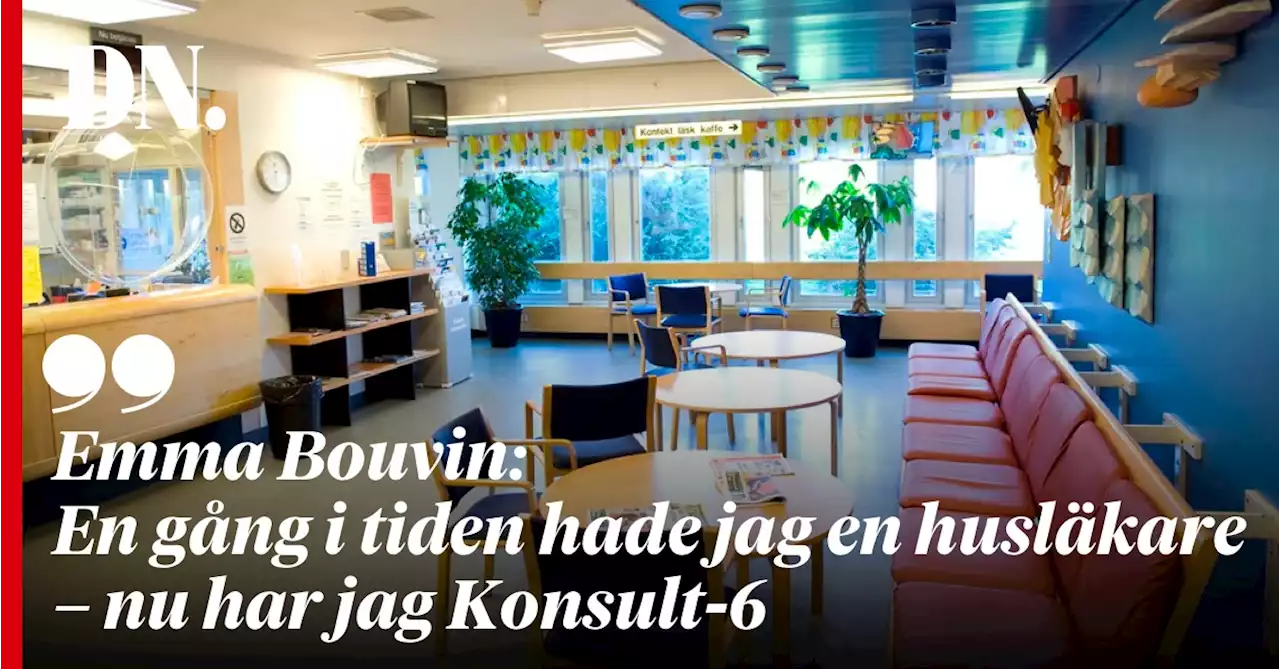 Emma Bouvin: En gång i tiden hade jag en husläkare – nu har jag Konsult-6