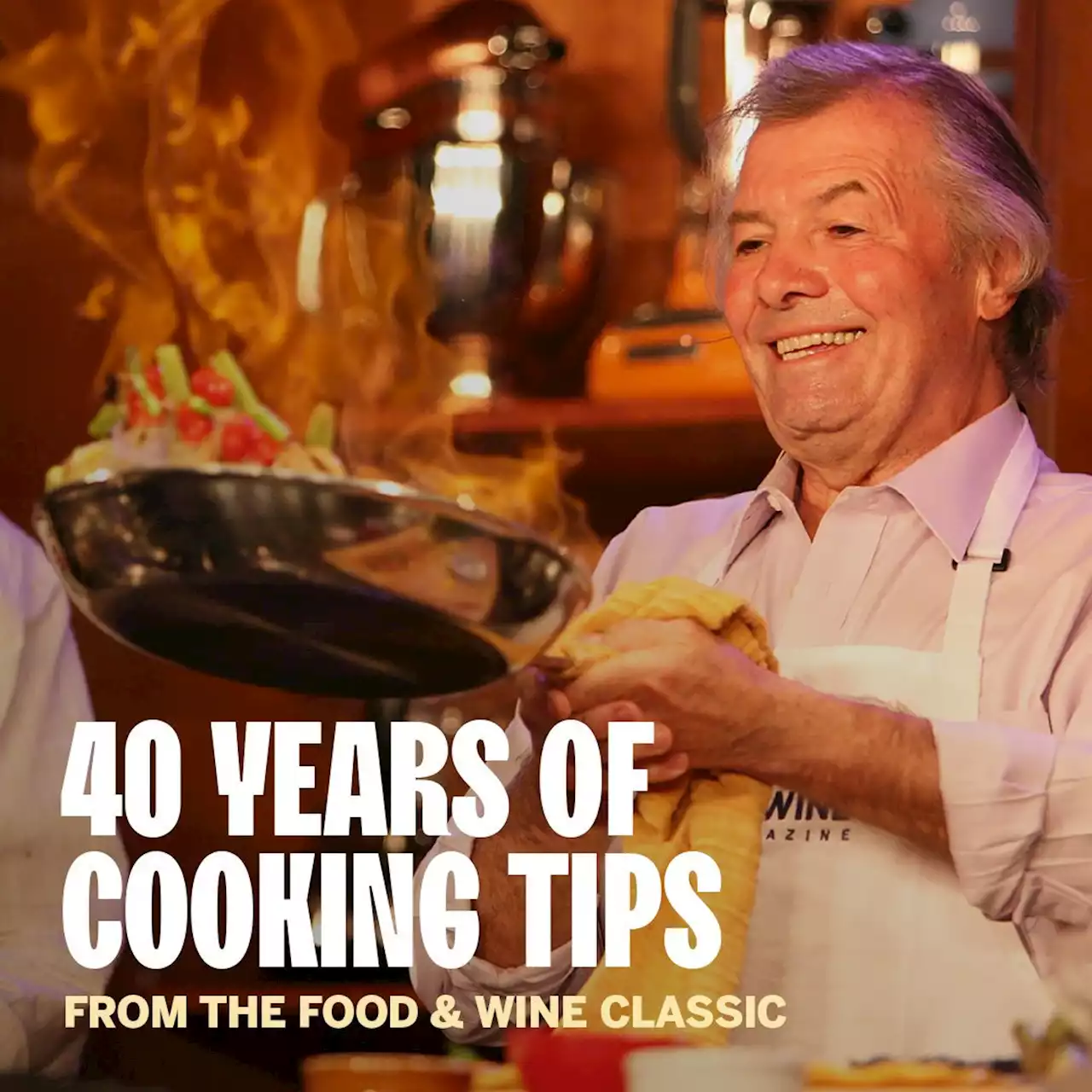 These Are the Best Cooking Tips From 40 Years of the Food & Wine Classic in Aspen