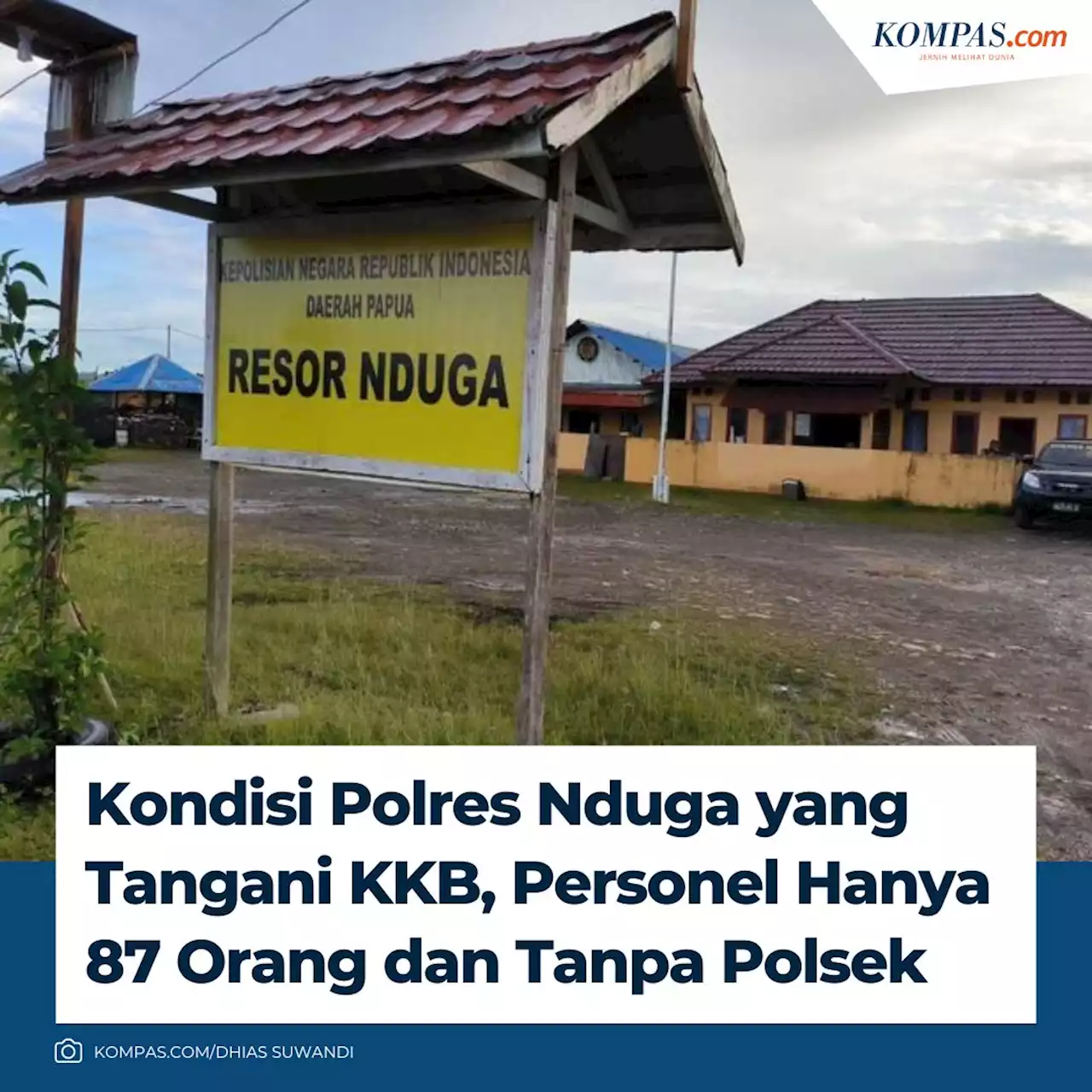 Melihat Kondisi Polres Nduga yang Tangani KKB, Personel Hanya 87 Orang dan Tanpa Polsek