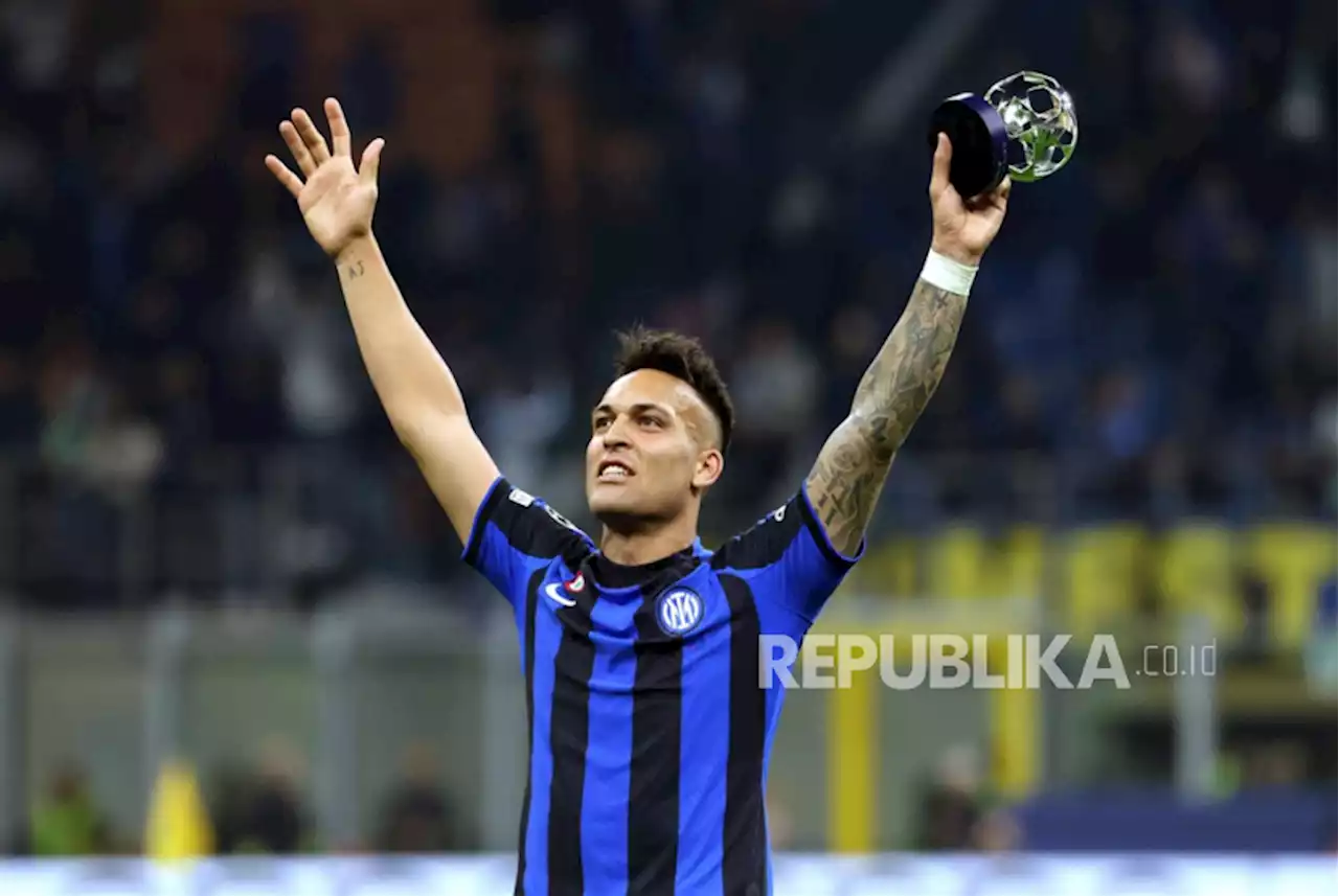 Lautaro Martinez: Bermain di Final UCL adalah Mimpi yang Jadi Nyata |Republika Online