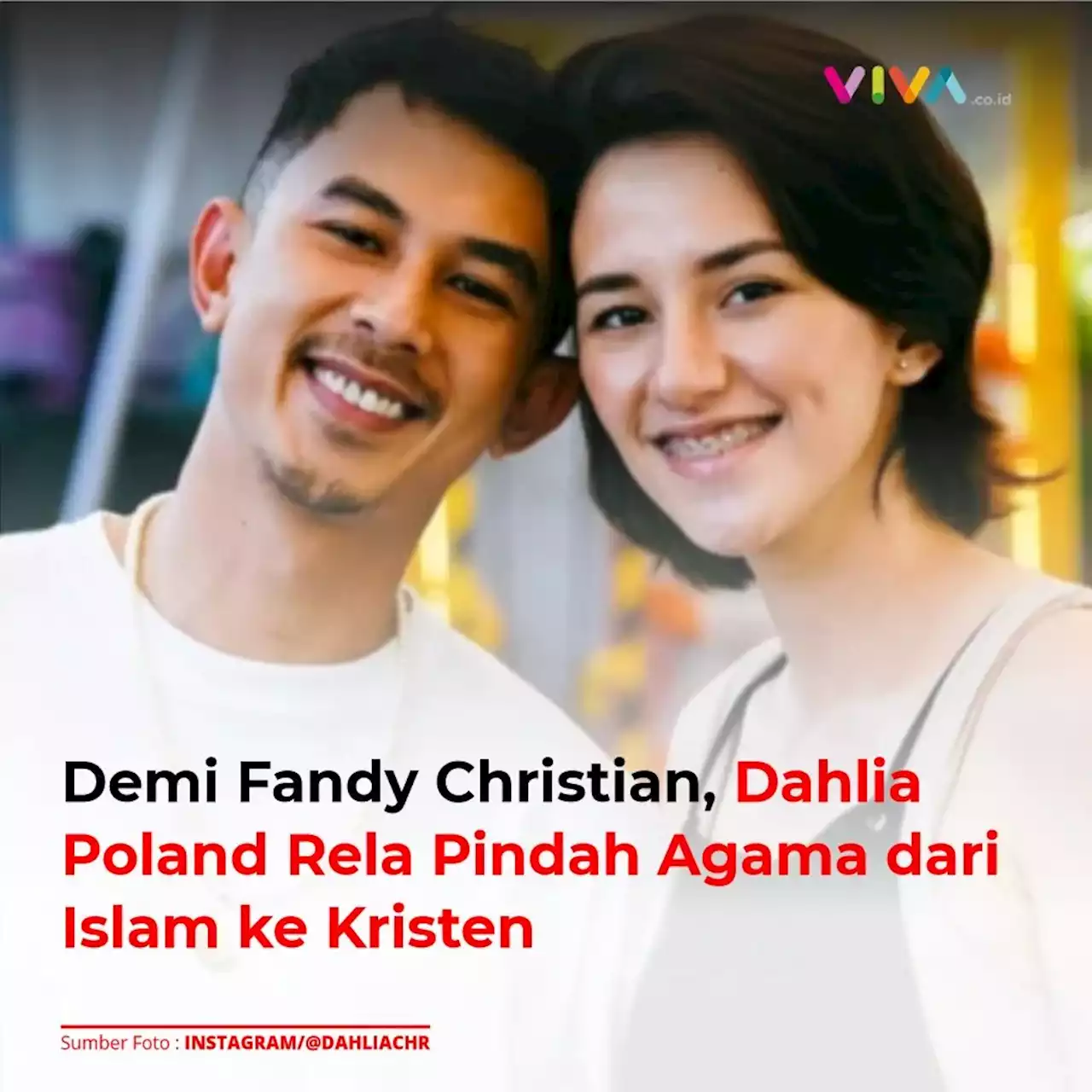 Demi Fandy Christian, Dahlia Poland Rela Pindah Agama dari Islam ke Kristen