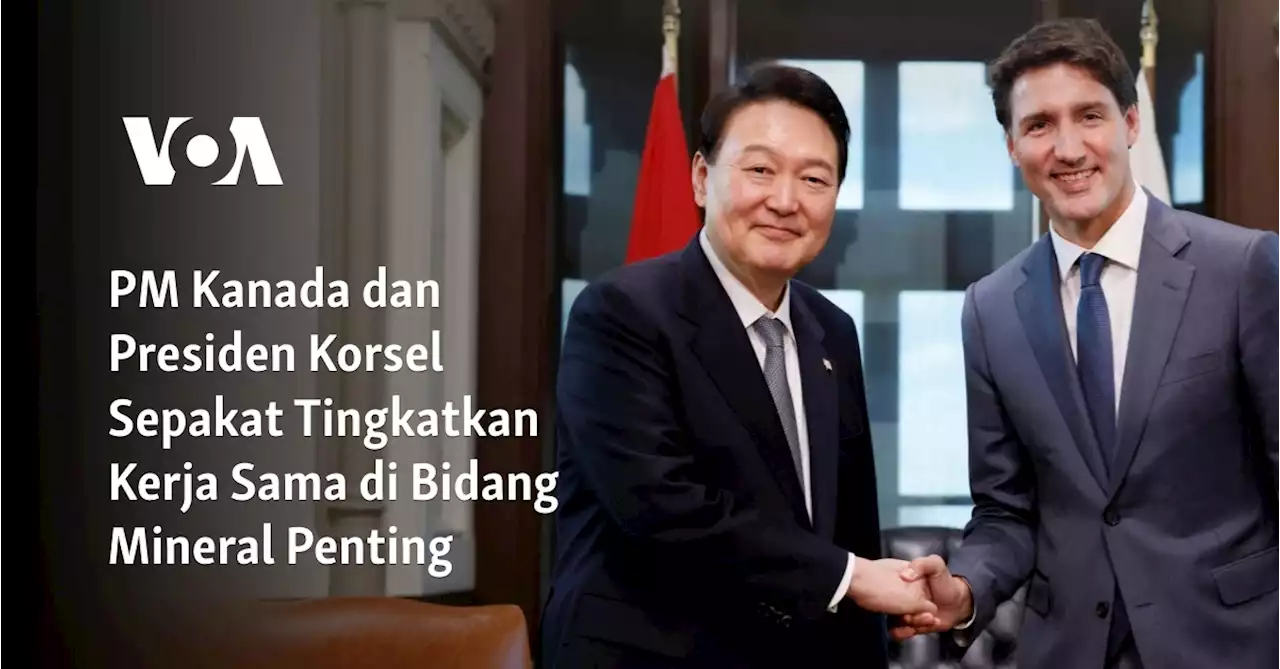 PM Kanada dan Presiden Korsel Sepakat Tingkatkan Kerja Sama di Bidang Mineral Penting