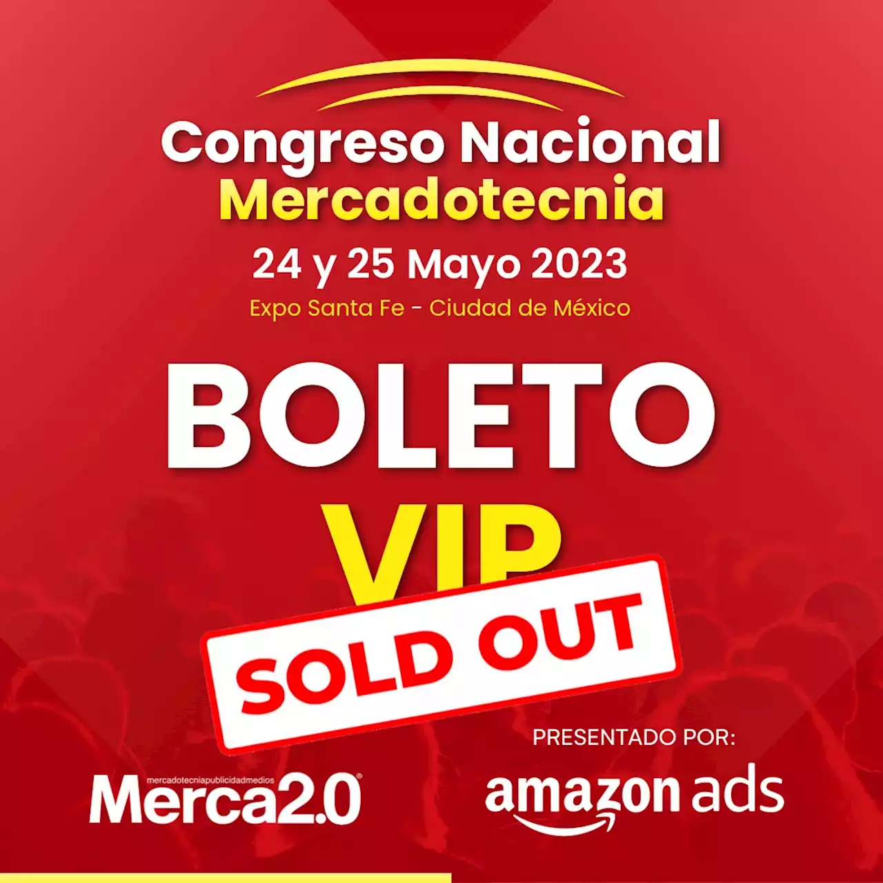 Sold Out en boletos VIP para el Congreso de Merca2.0