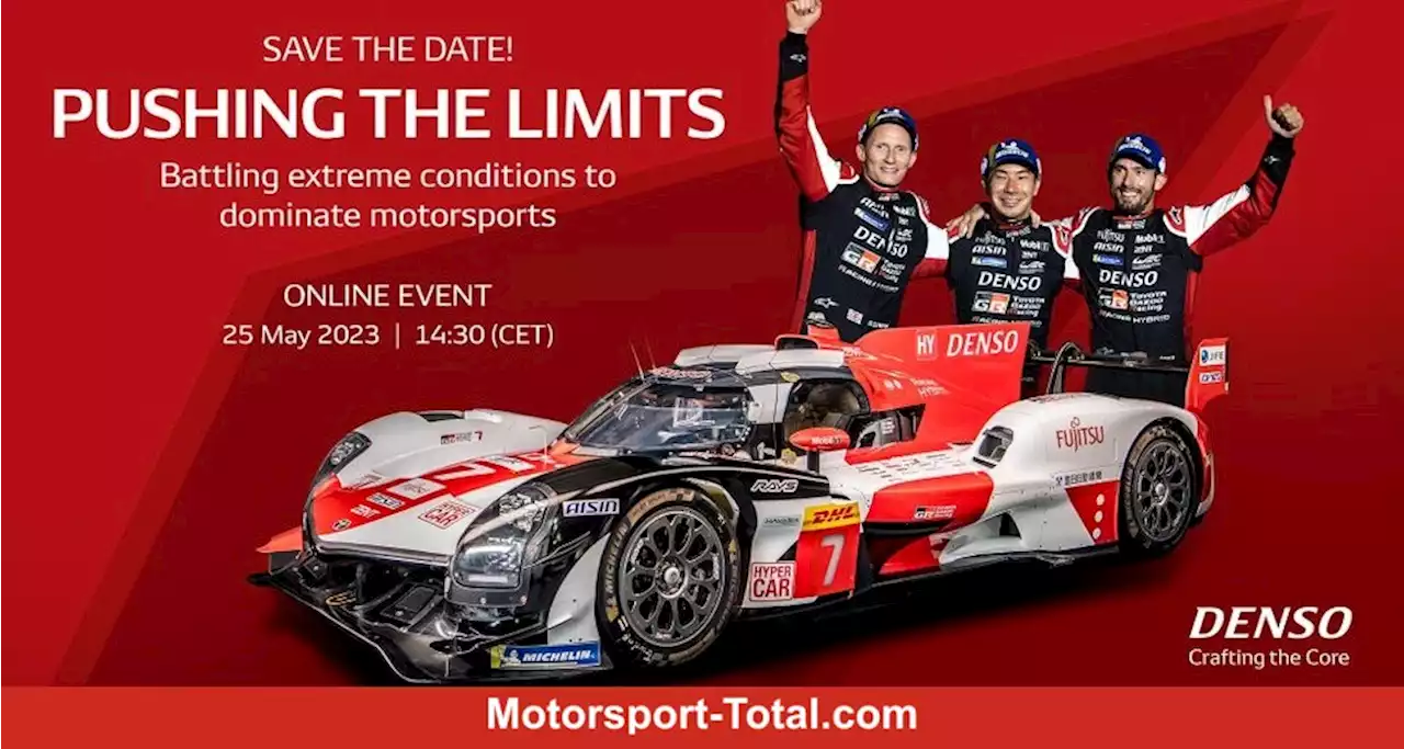 DENSO & Toyota veranstalten spezielles Live-Event vor 24h von Le Mans