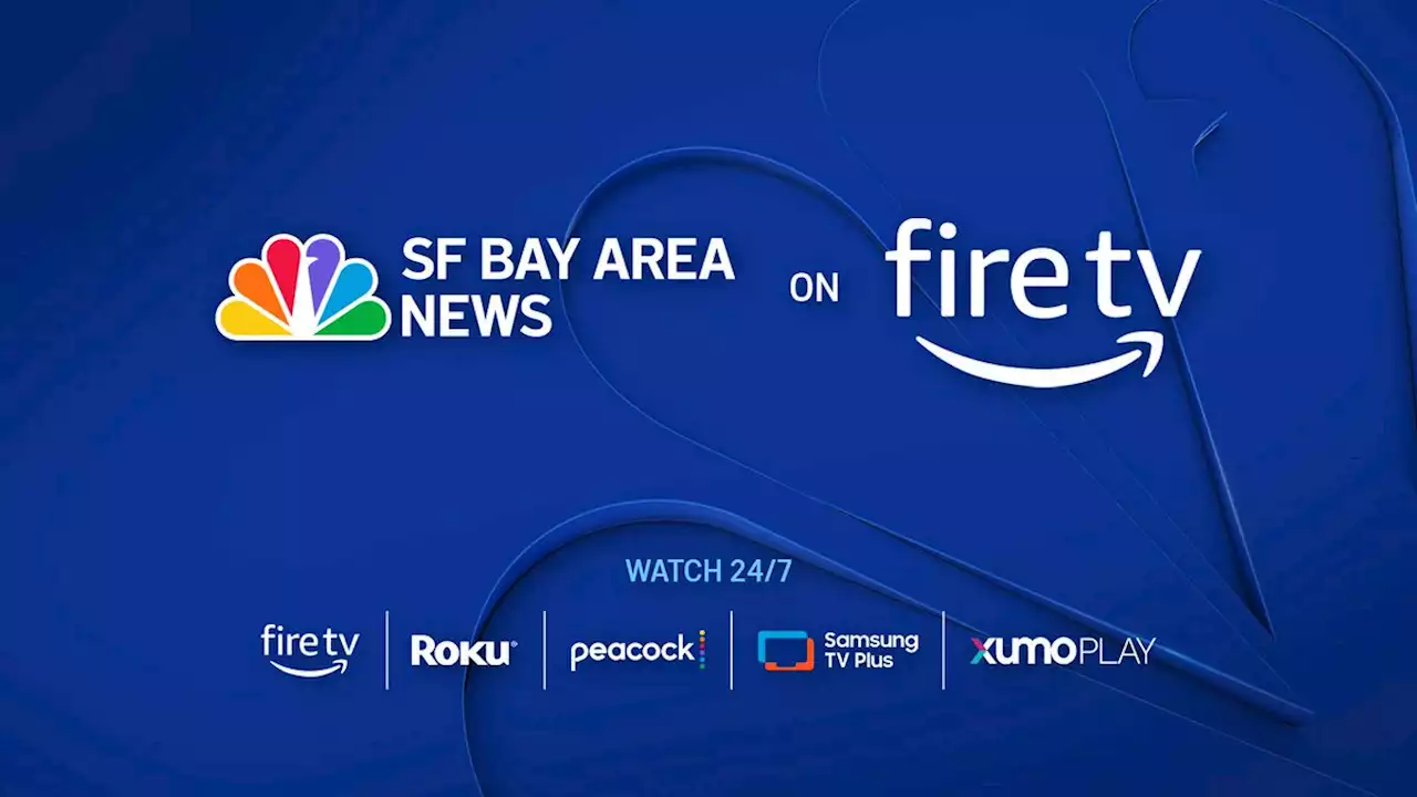 How to Watch NBC Bay Area News & Live Events on Roku, Samsung TV Plus, Amazon Fire TV & Xumo Play