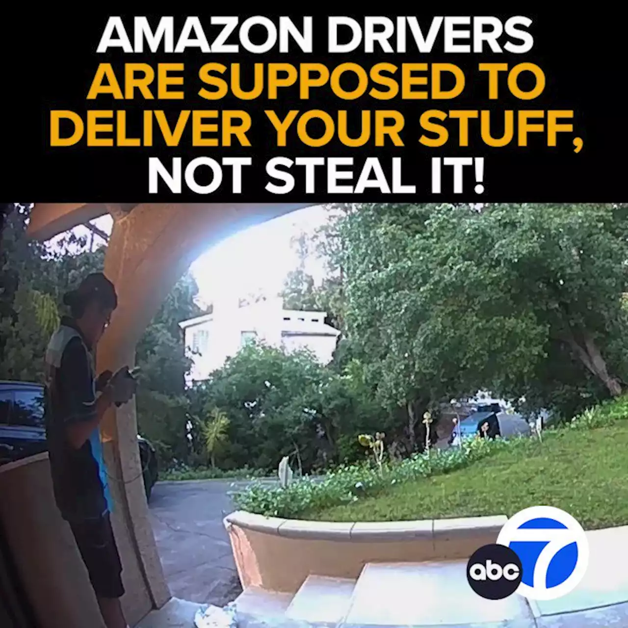 Video shows Amazon driver pilfer check from Woodland Hills family's porch