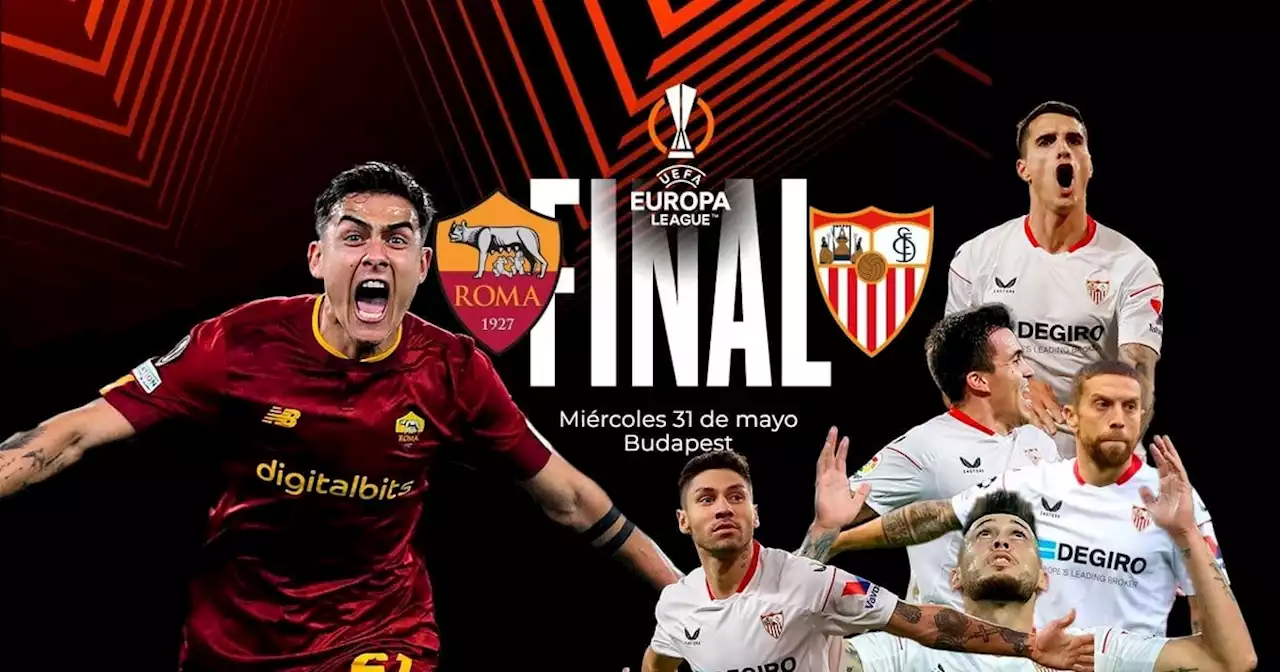 Roma - Sevilla: hora, TV y todo lo que tenés que saber de la final de la Europa League