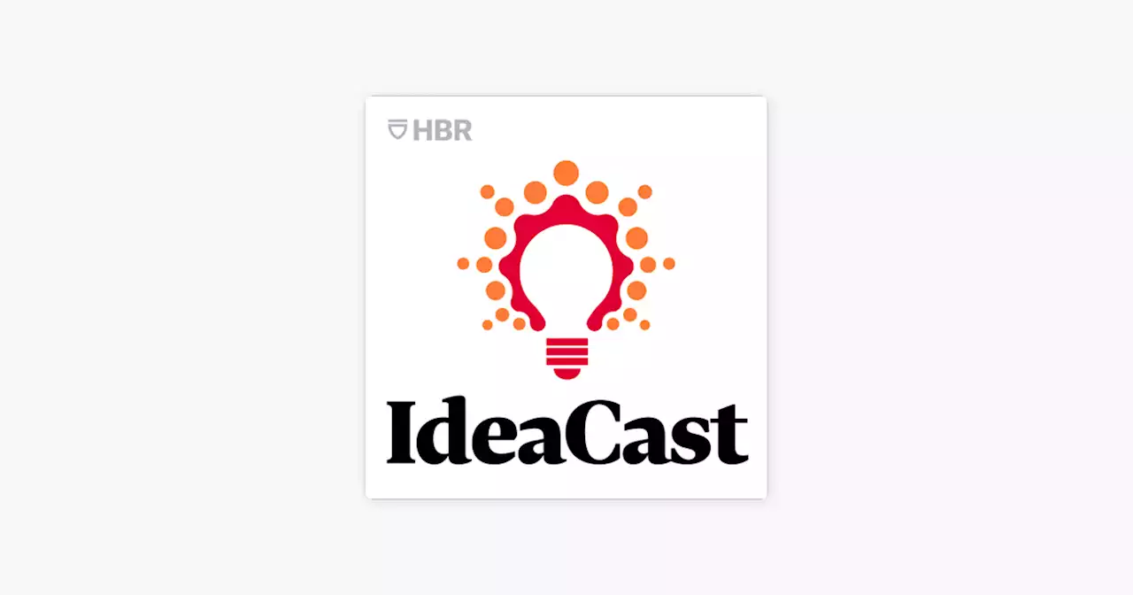 ‎HBR IdeaCast: Breaking Through When You Feel Stuck on Apple Podcasts