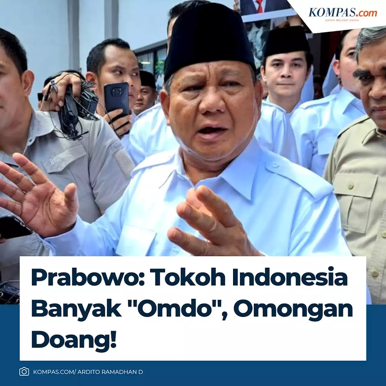 Prabowo: Tokoh Indonesia Banyak 'Omdo', Omongan Doang!