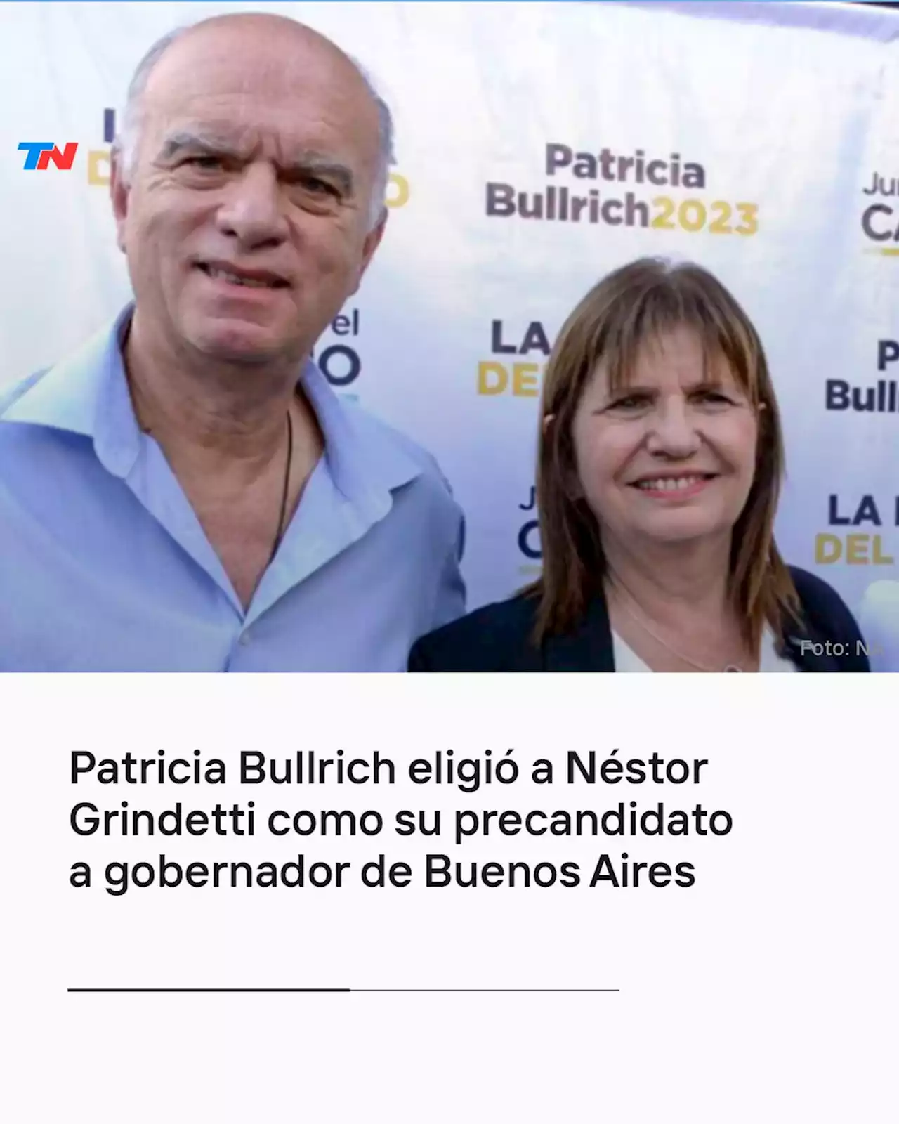 Patricia Bullrich eligió a Néstor Grindetti como su precandidato a gobernador de Buenos Aires