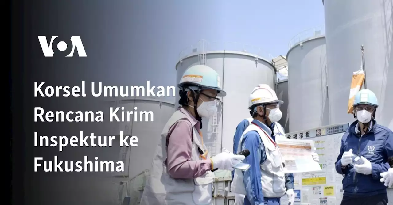 Korsel Umumkan Rencana Kirim Inspektur ke Fukushima