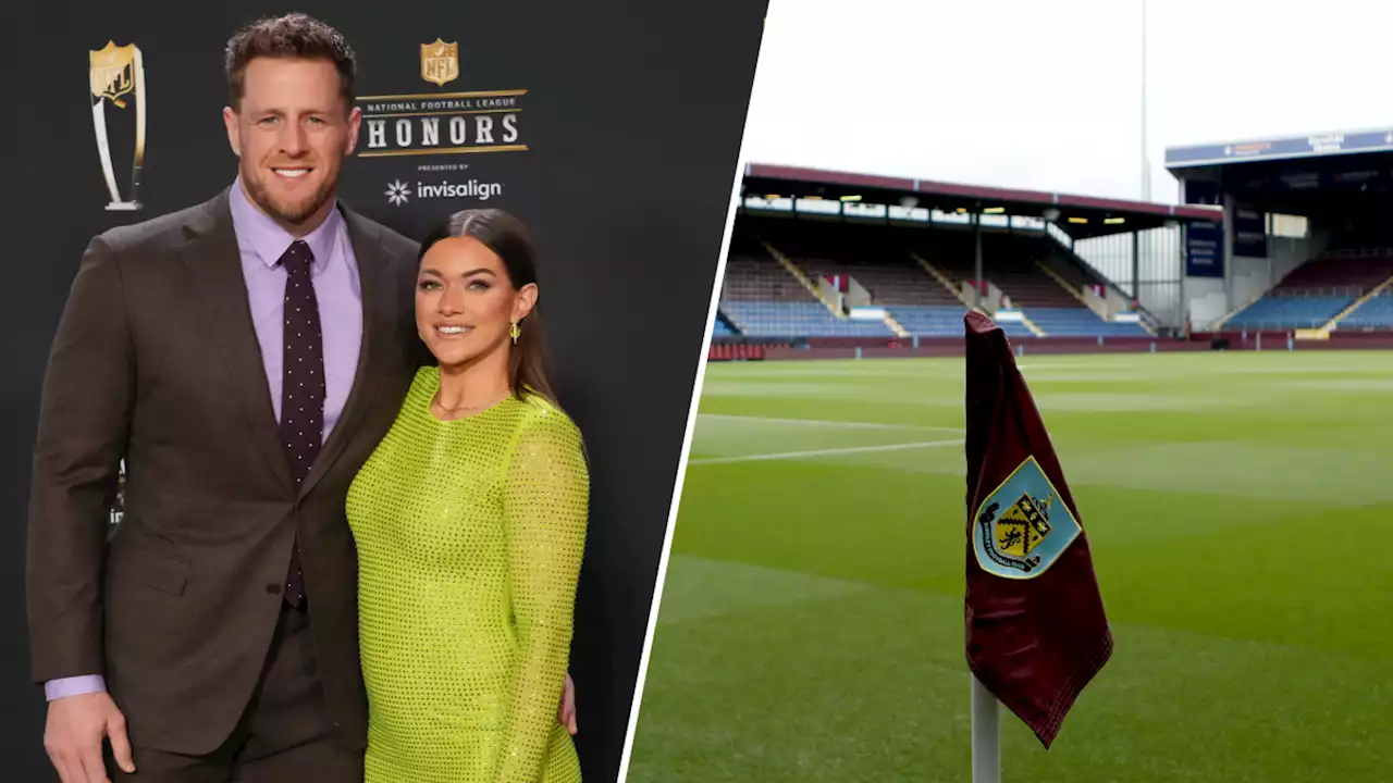 J.J. Watt, Wife Kealia Announce Investment in Premier League-Bound Burnley