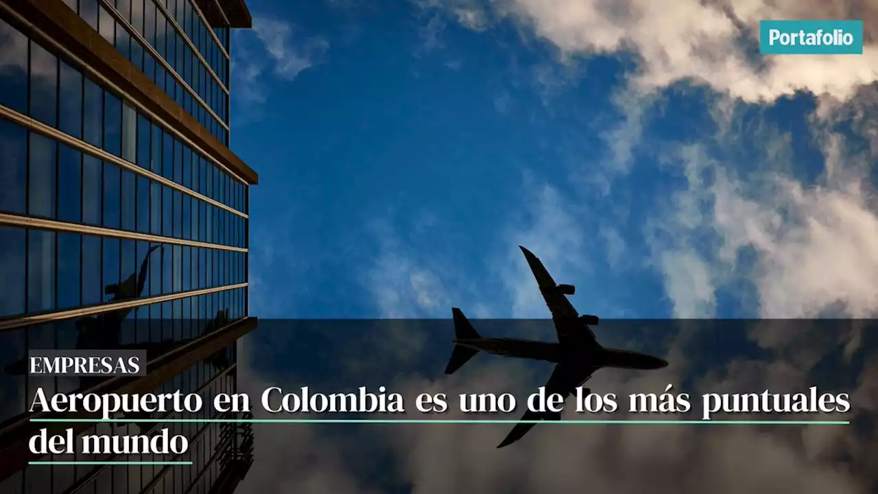 Colombia tiene uno de los aeropuertos más puntuales del mundo