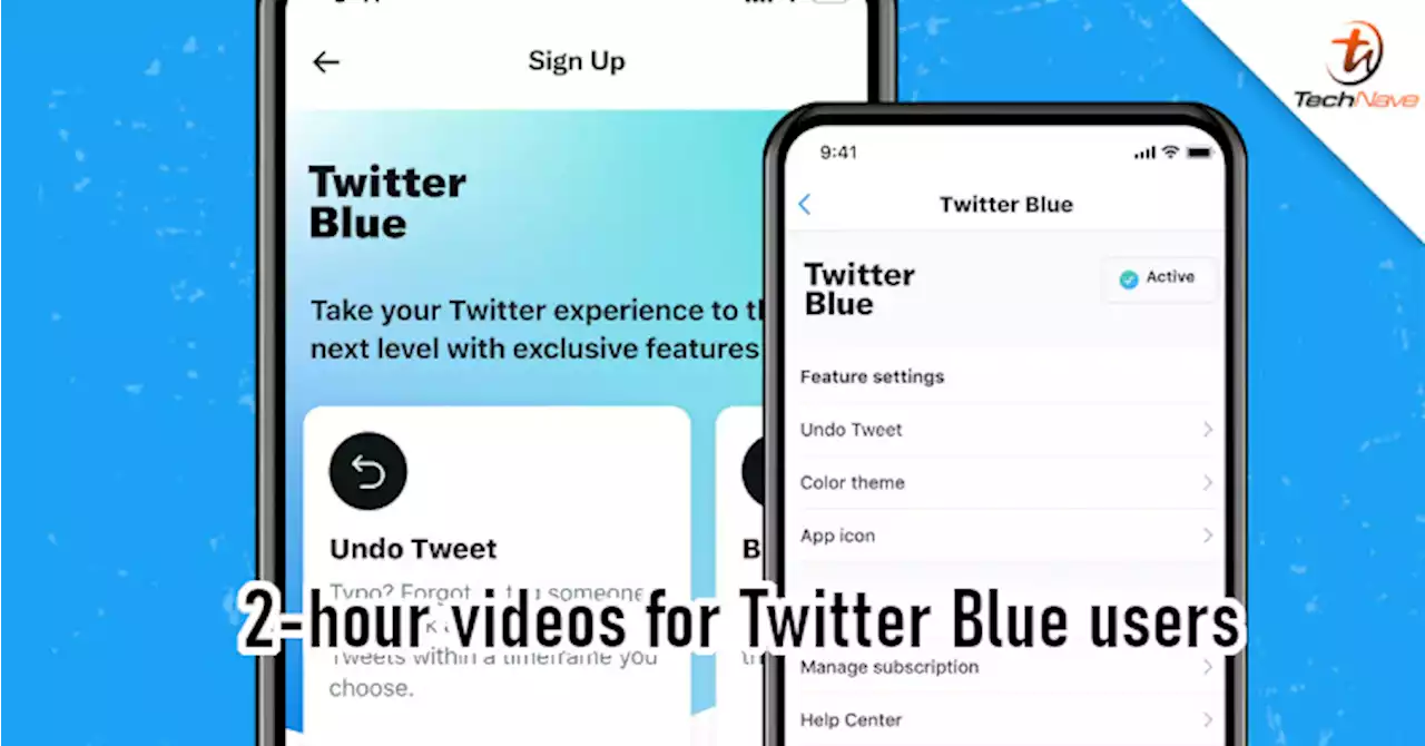 Twitter Blue will now let you upload videos that are 2 hours long | TechNave