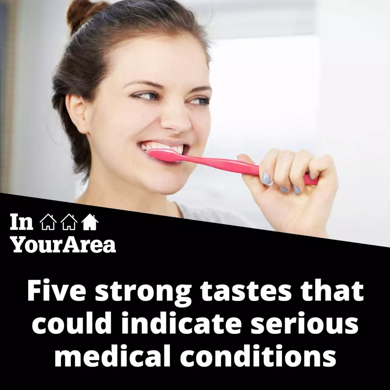 Five strong tastes that may indicate serious medical conditions