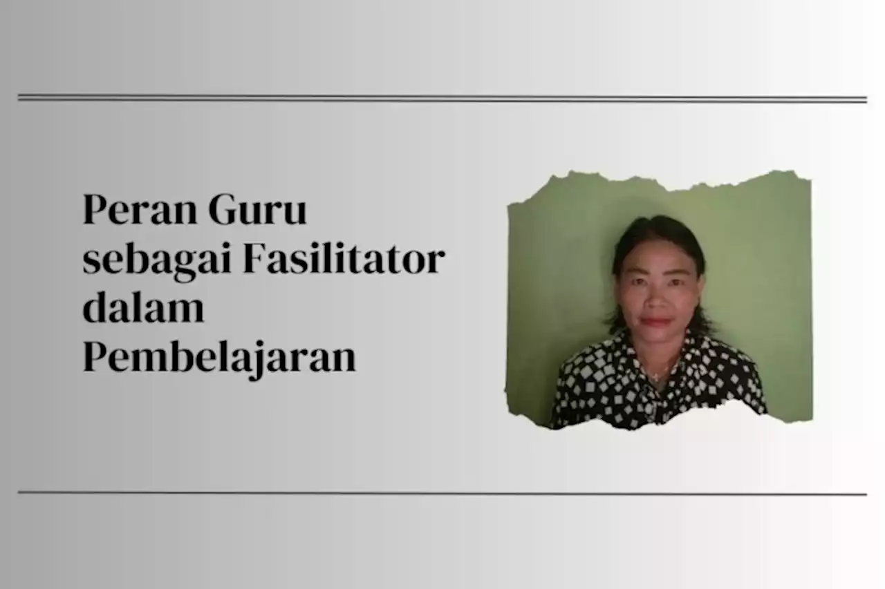 Peran Guru sebagai Fasilitator dalam Pembelajaran