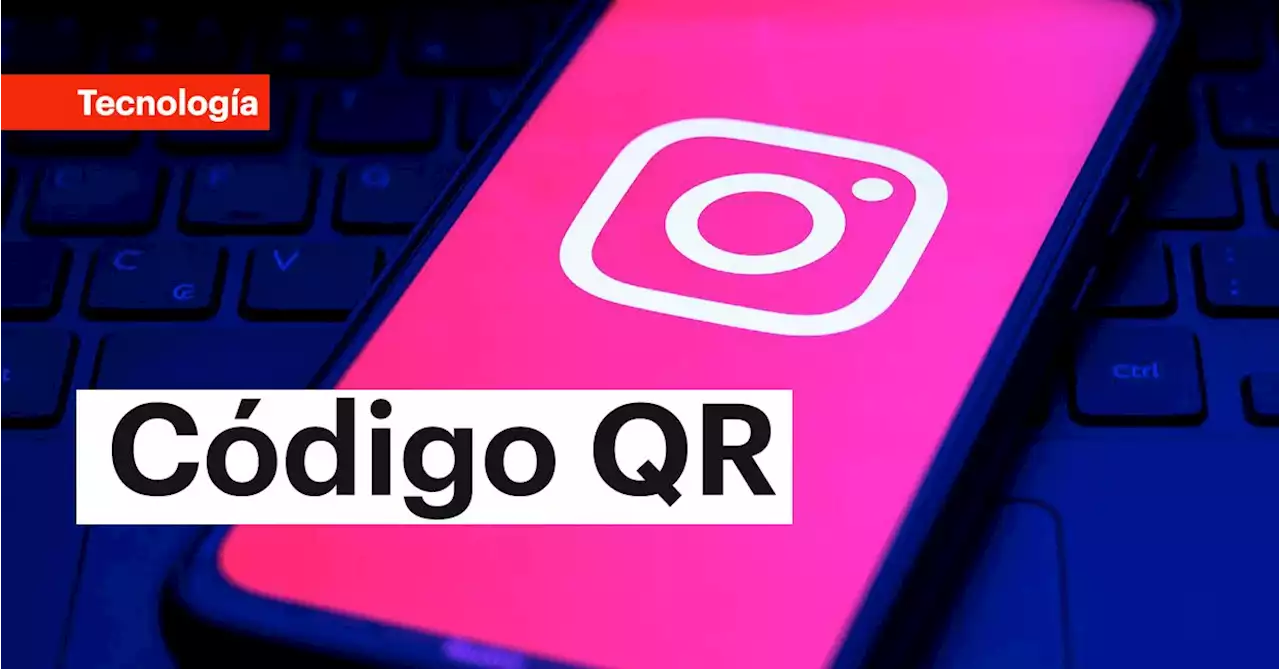 Código QR en Instagram: así se crea y cuáles son sus principales funciones