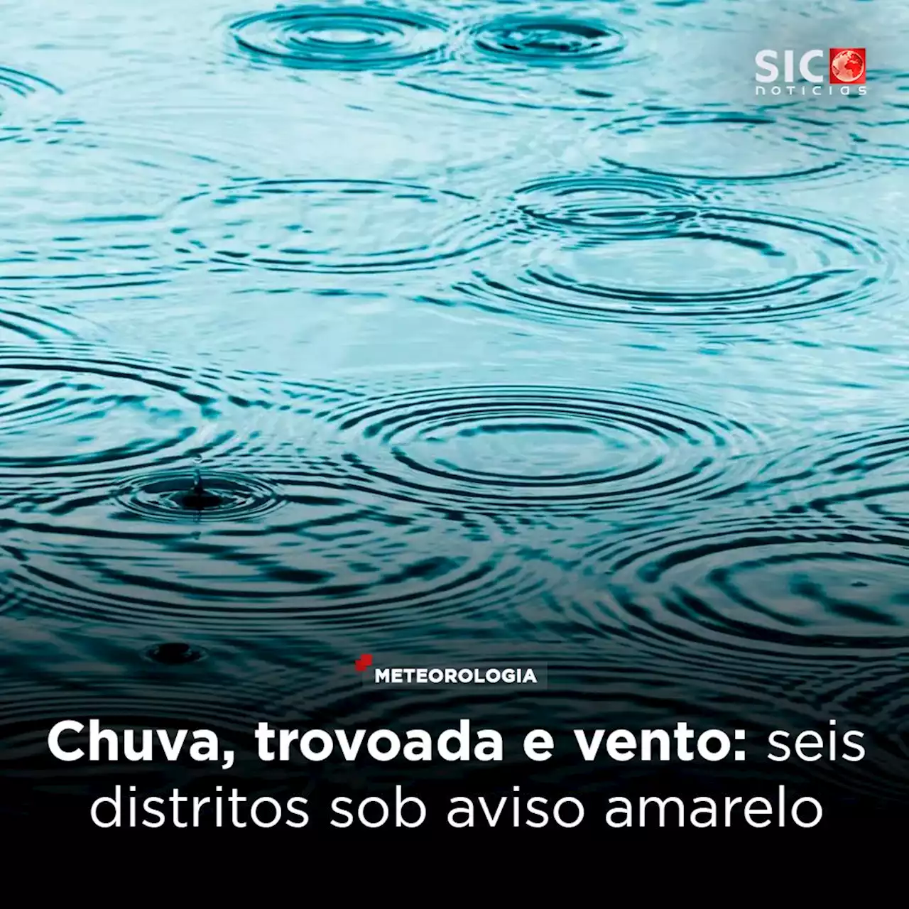 Chuva, trovoada e vento: seis distritos sob aviso amarelo