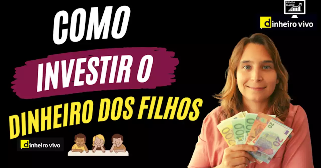 ▶ Vídeo: Como investir o dinheiro para o futuro do seus filhos (vídeo)