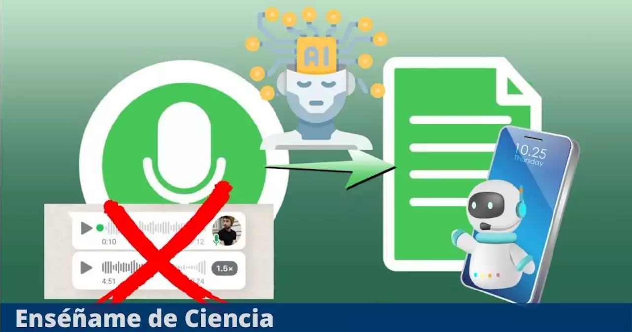 ¡Olvídate de los audios en WhatsApp! Ahora puedes transcribirlos usando Inteligencia Artificial