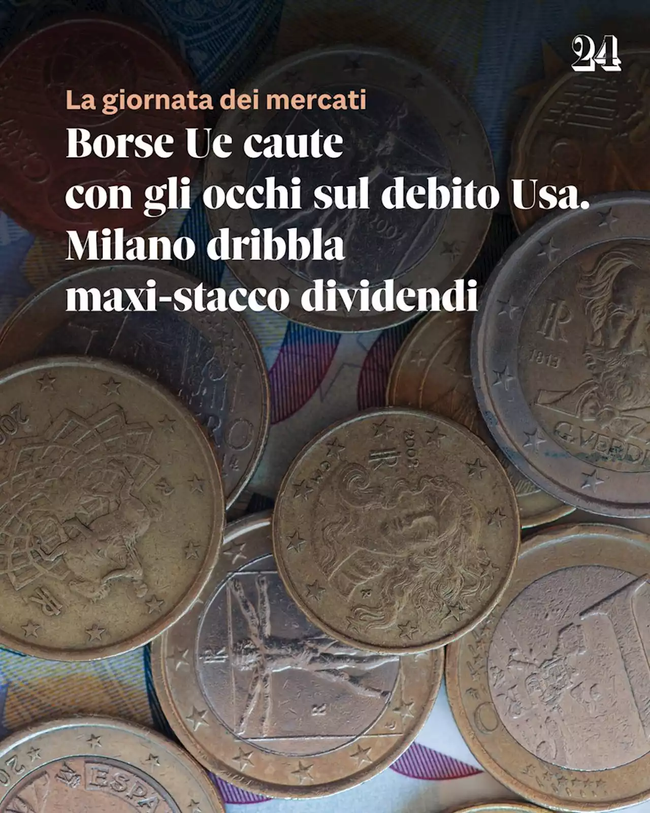 Borse, Europa chiude contrastata tra debito Usa e tassi Fed. Milano dribbla maxi-stacco dividendi