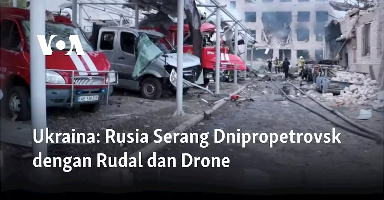 Ukraina: Rusia Serang Dnipropetrovsk dengan Rudal dan Drone