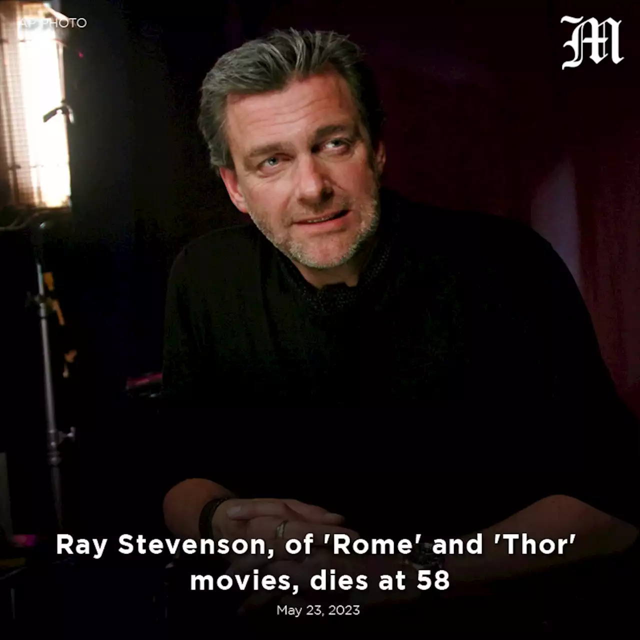 Ray Stevenson, of 'Rome' and 'Thor' movies, dies at 58