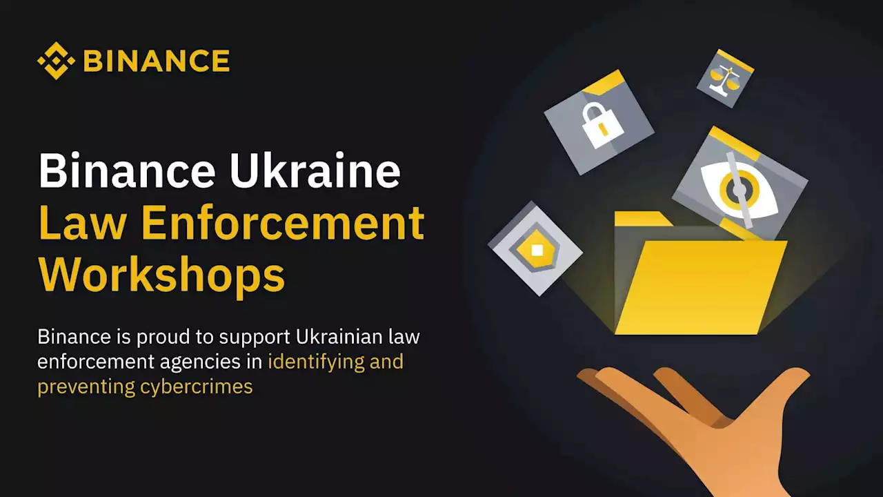 Binance Strengthens Collaborative Efforts With Ukrainian Law Enforcement Agencies | Binance Blog