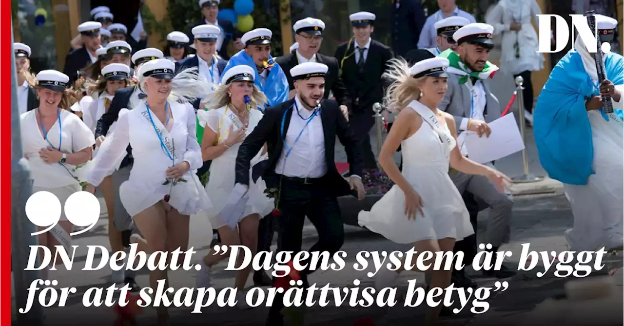 DN Debatt. ”Dagens system är byggt för att skapa orättvisa betyg”