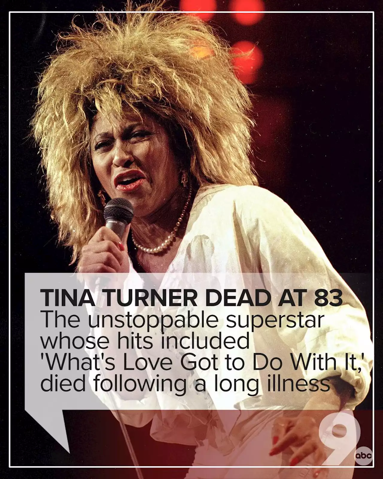 Tina Turner, unstoppable superstar whose hits included 'What's Love Got to Do With It,' dead at 83