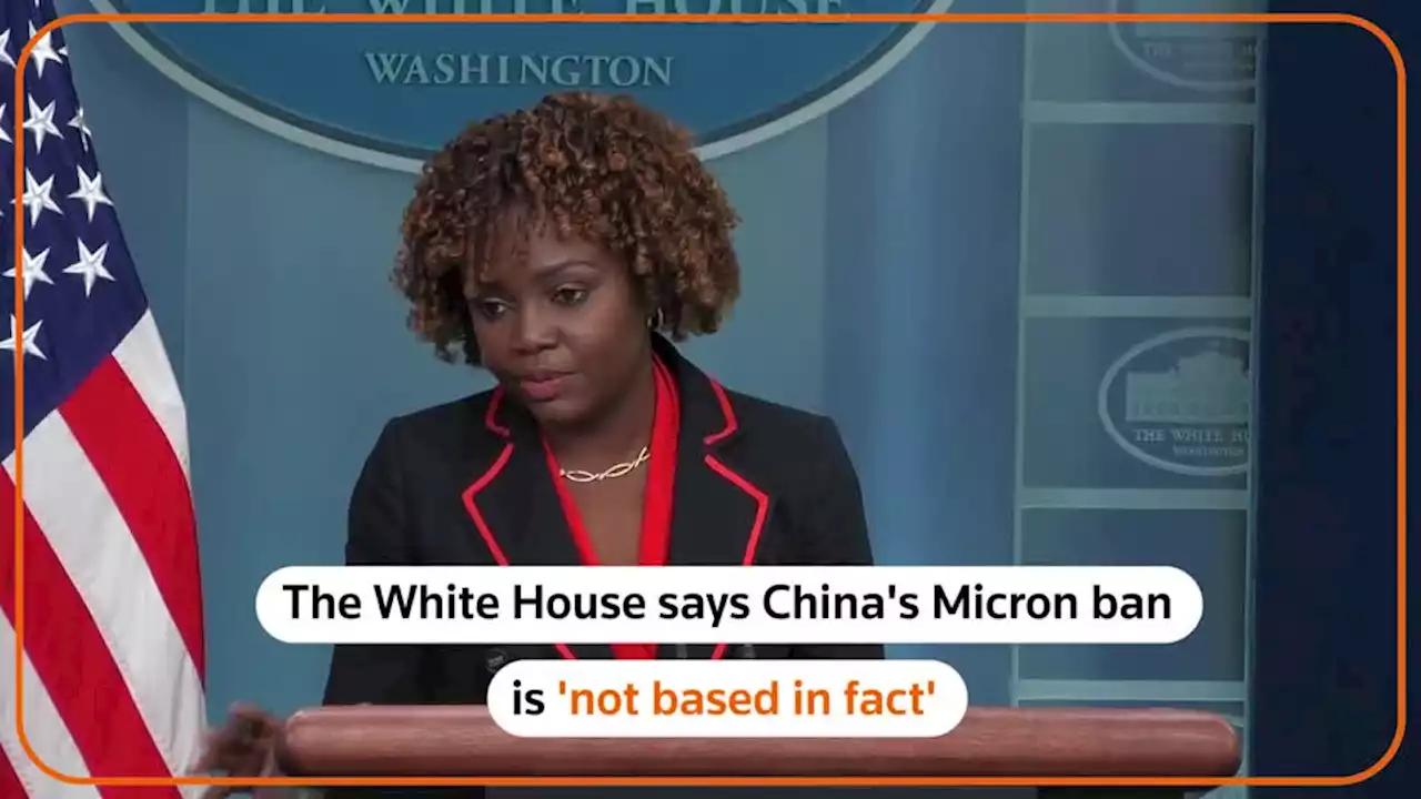 China's Micron ban 'not based in fact,' White House says