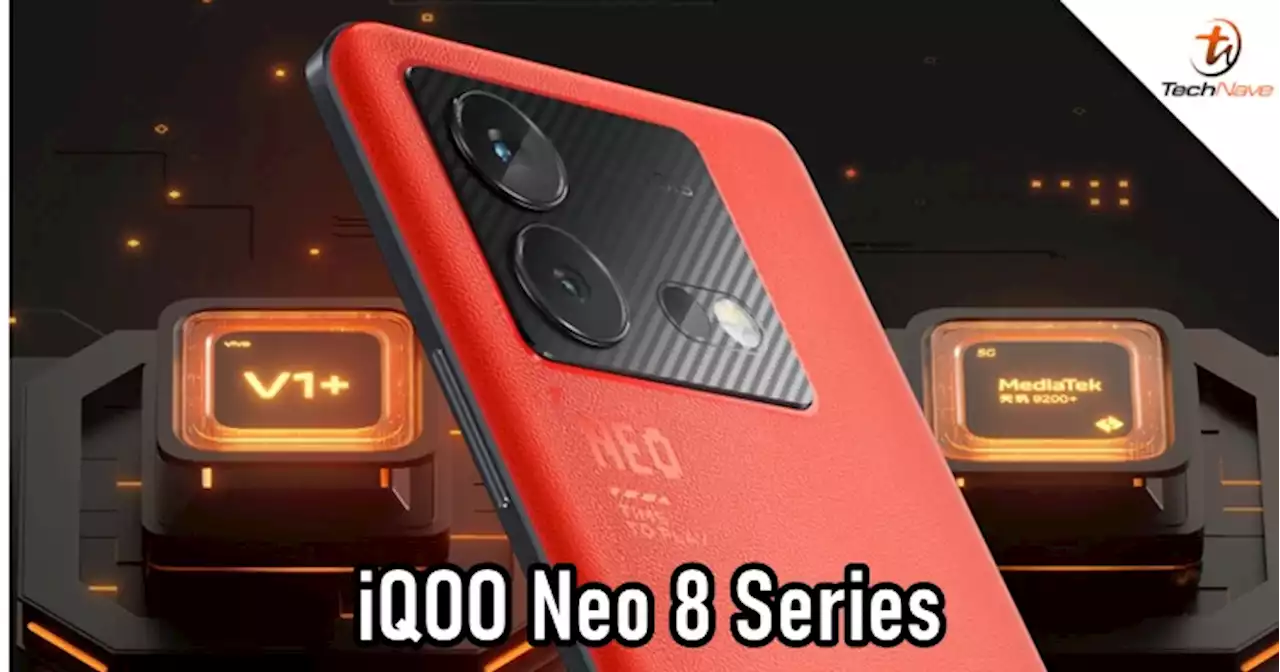 iQOO Neo 8 series release - Snapdragon 8+ Gen 1 & Dimensity 9200+ variants, starting price at ~RM1624 | TechNave