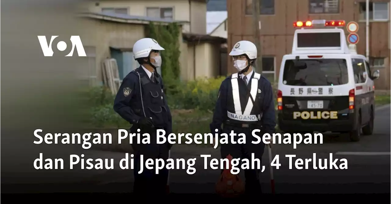 Serangan Pria Bersenjata Senapan dan Pisau di Jepang Tengah, 4 Terluka