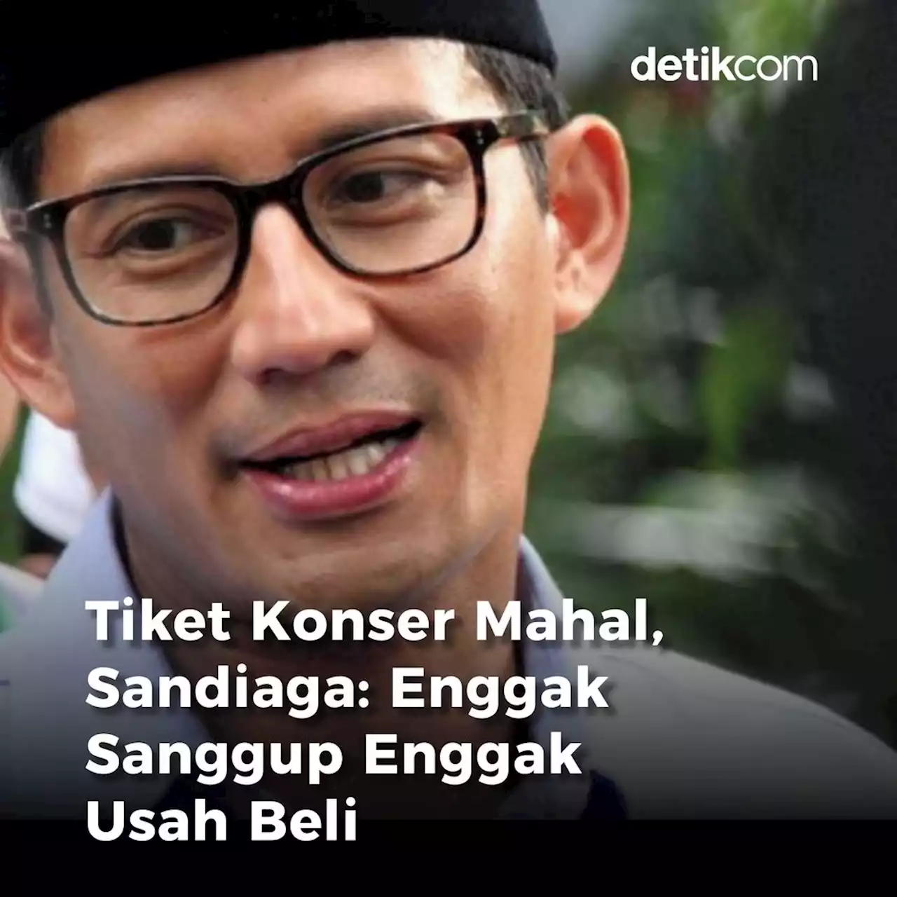 Tiket Konser Mahal, Sandiaga: Enggak Sanggup Enggak Usah Beli