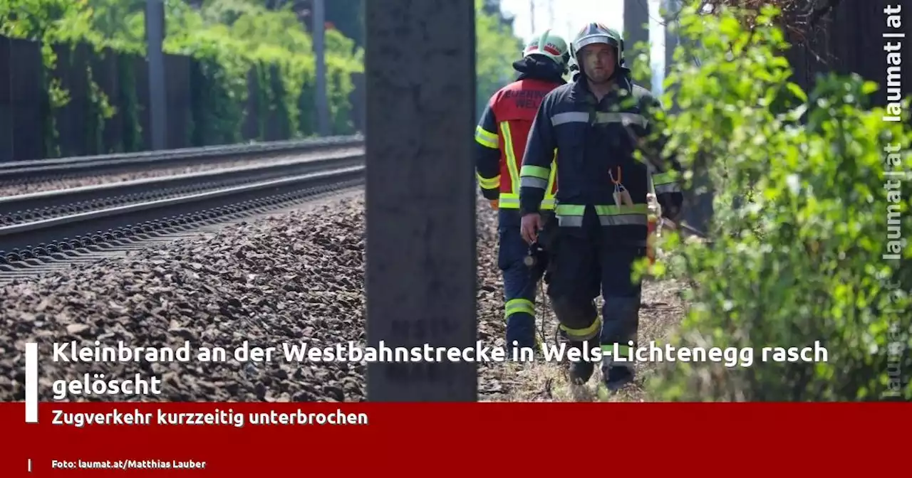 Kleinbrand an der Westbahnstrecke in Wels-Lichtenegg rasch gelöscht | laumat|at