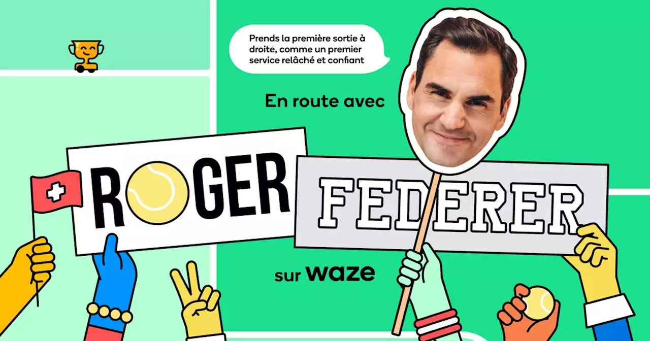 Avec Waze, Roger Federer peut devenir votre copilote sur la route