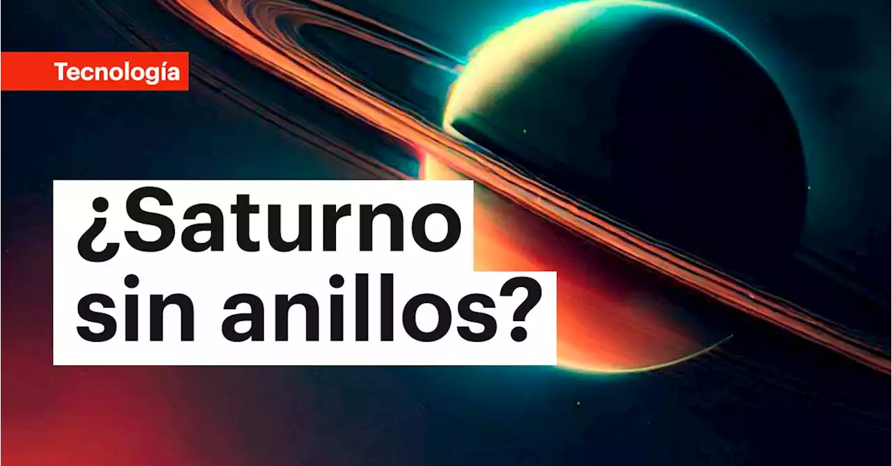 Los anillos de saturno desaparecerían, según estudio de la NASA; ¿en cuánto tiempo?