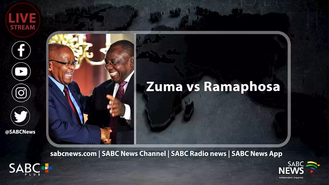 LIVE | Ramaphosa vs Zuma legal showdown: 26 May 2023 - SABC News