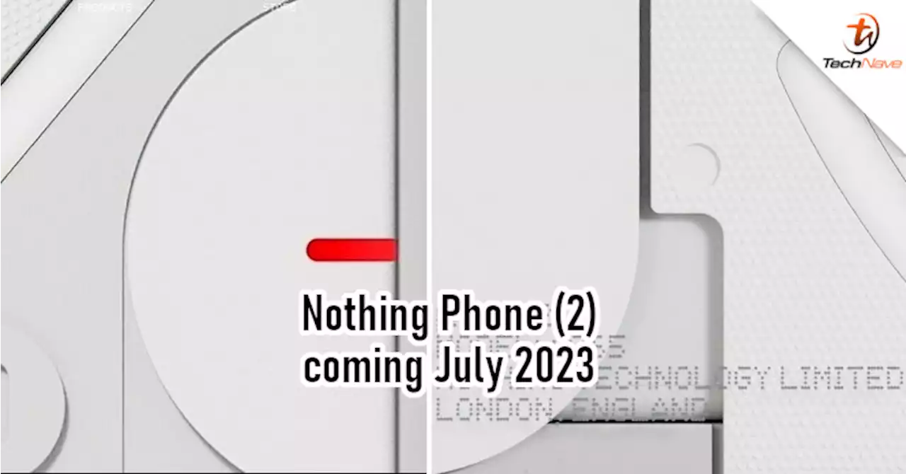 Carl Pei confirms Nothing Phone (2) launch in July 2023 | TechNave