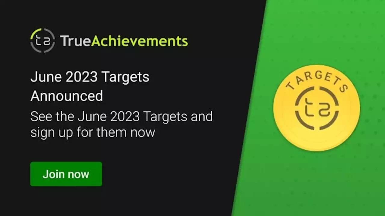 June's TrueAchievements Targets announced