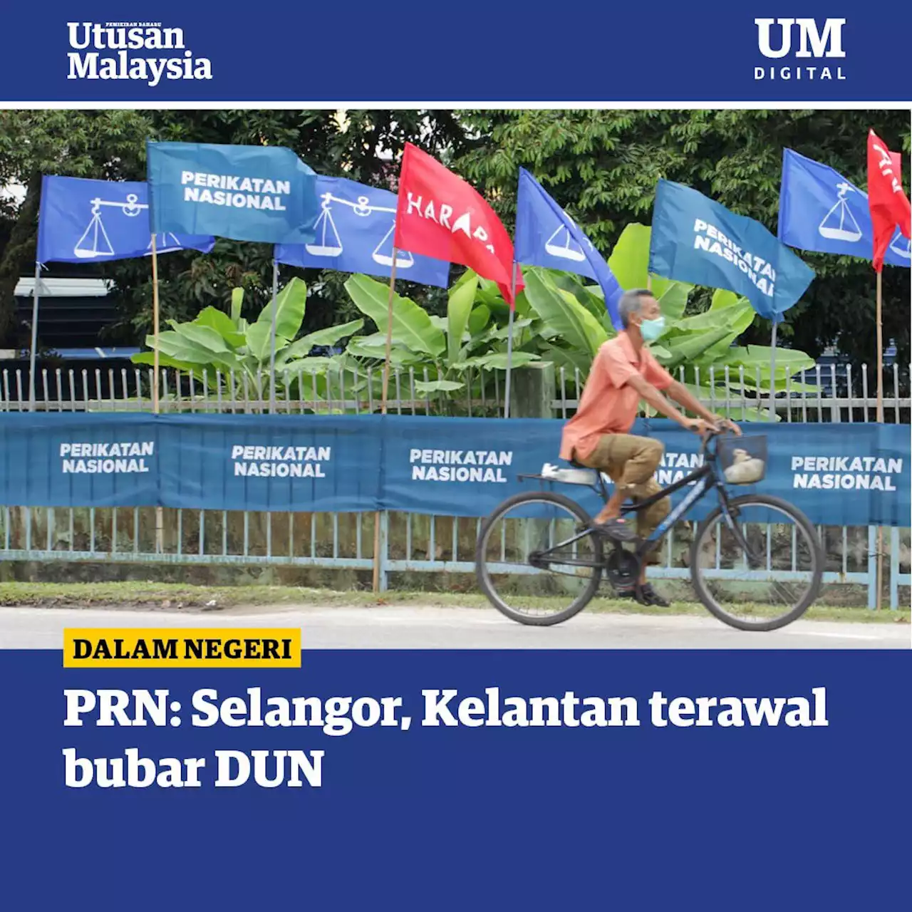 PRN: Selangor, Kelantan terawal bubar DUN