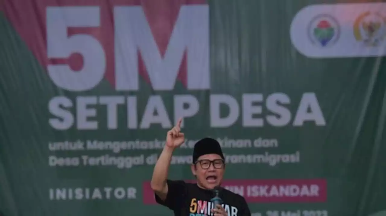 Cak Imin: Saat Ini Muncul Peluang Besar Meningkatkan Dana Desa Kelak Jadi Rp 5 M Per Desa