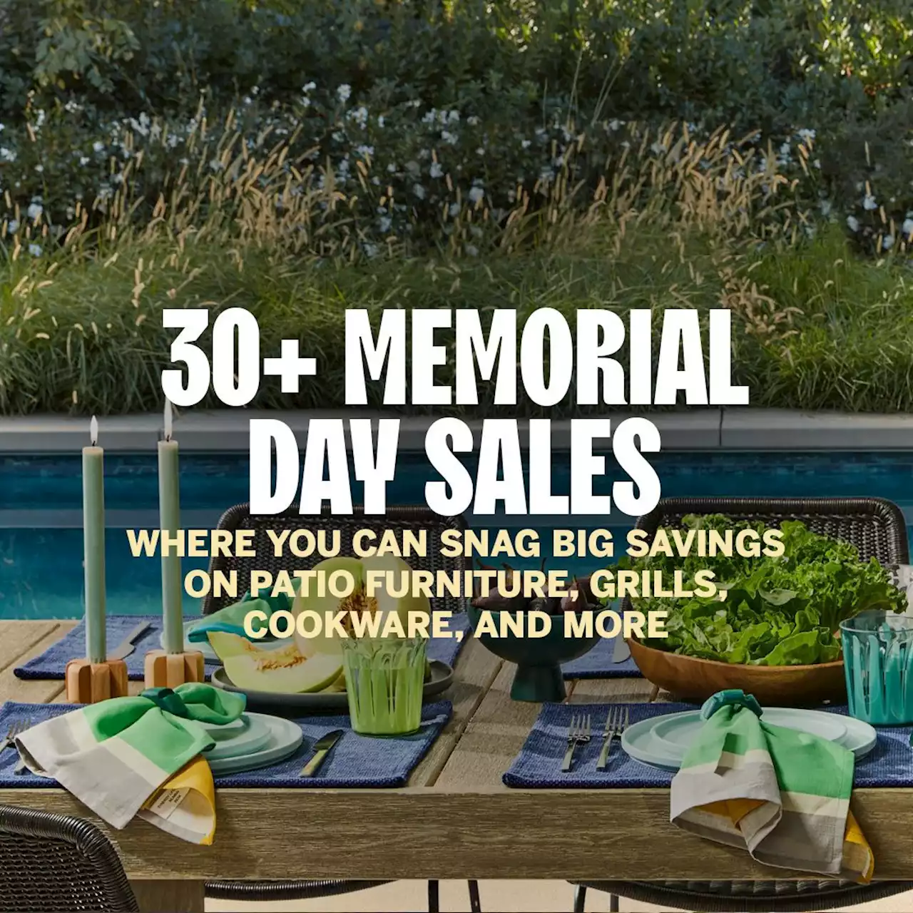 30+ Memorial Day Sales Where You Can Snag Big Savings on Patio Furniture, Grills, Cookware, and More