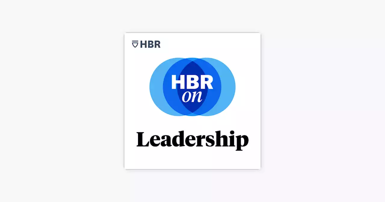 ‎HBR On Leadership: Why Authentic Leadership Is So Hard on Apple Podcasts